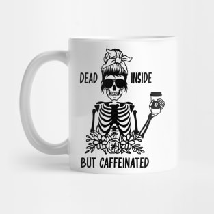 Dead Inside But Caffeinated Mug